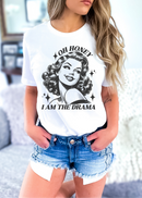 Oh Honey, I Am the Drama T-Shirt