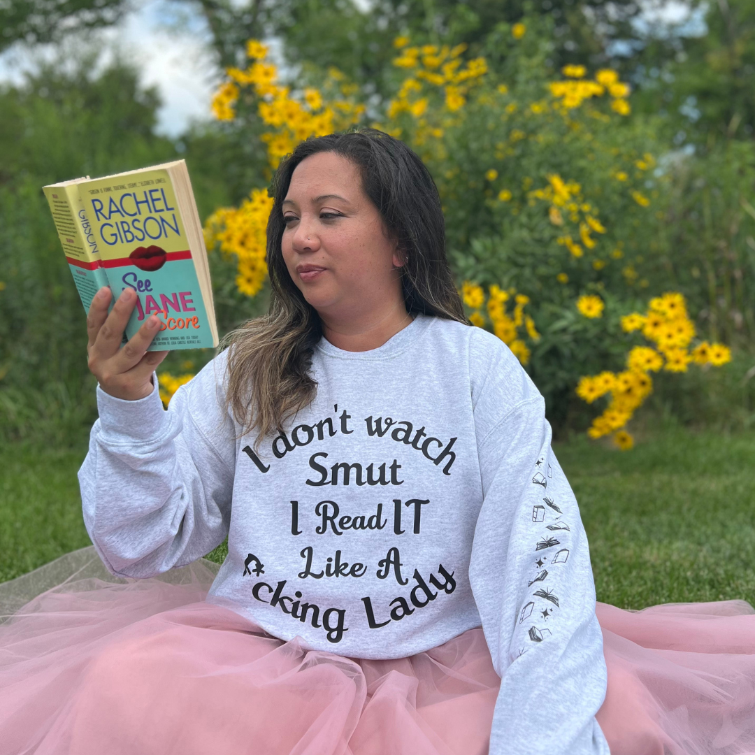 "I Don't Watch Smut I Read it Like a F*cking Lady" Crewneck Sweatshirt