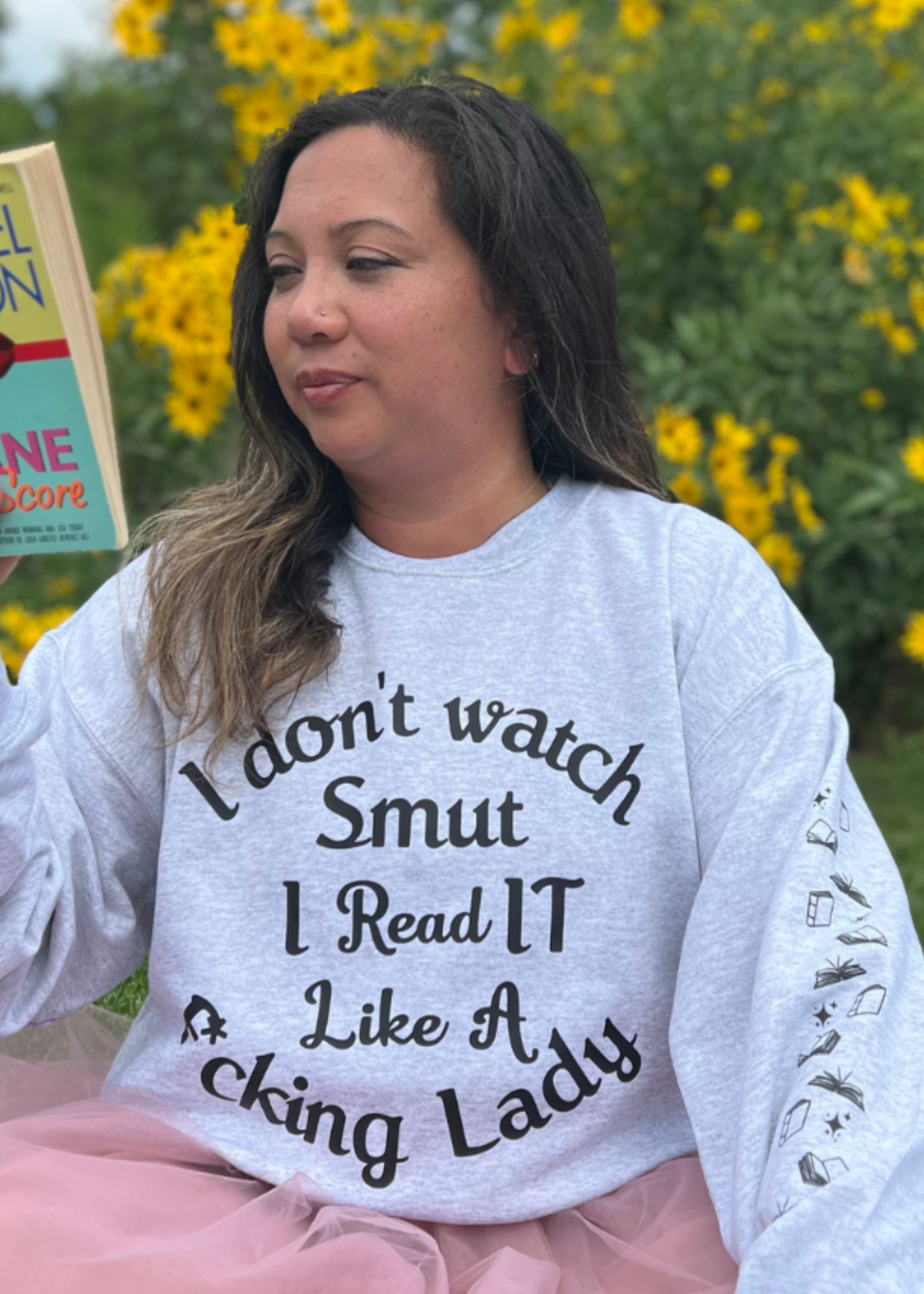 "I Don't Watch Smut I Read it Like a F*cking Lady" Crewneck