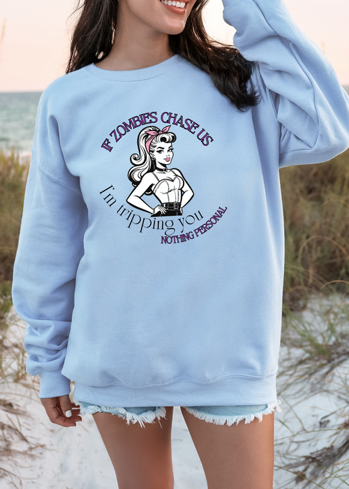 If Zombies Chase Us T-shirt & Crewneck