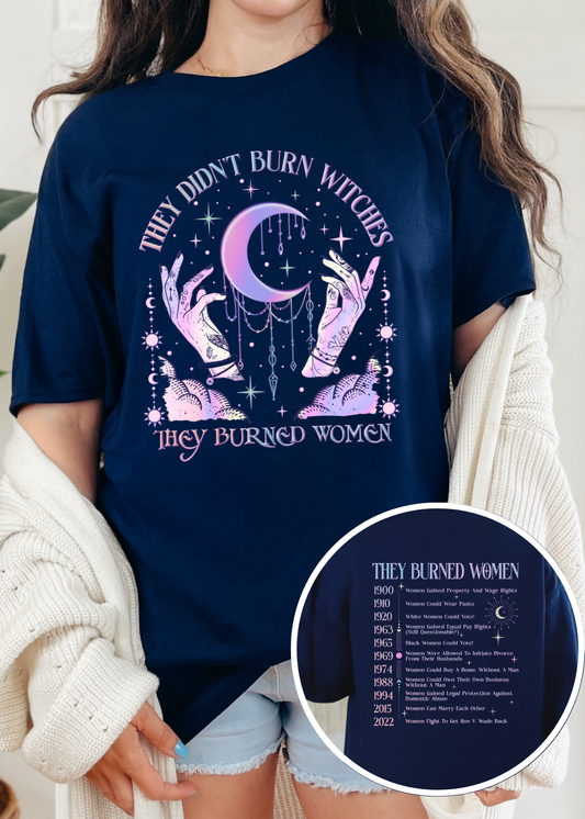 They Didn’t Burn Witches T-shirt & Crewneck