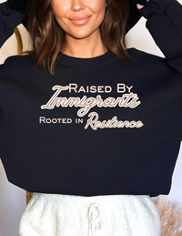 Raised By Immigrants Sweatshirt – Immigrant Pride Graphic Crewneck